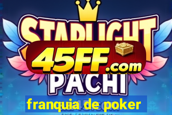 franquia de poker